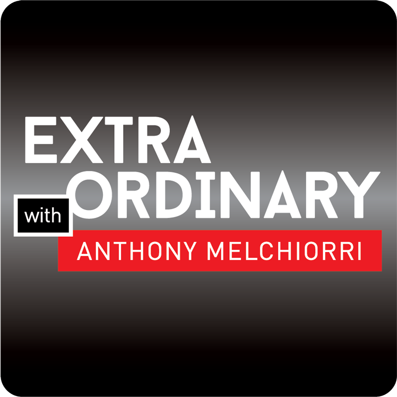 Extraordinary with Anthony Melchiorri
